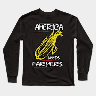 America Needs Farmers Long Sleeve T-Shirt